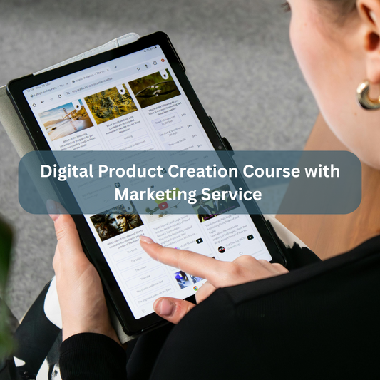 Digital Product Creation Course with Marketing Service